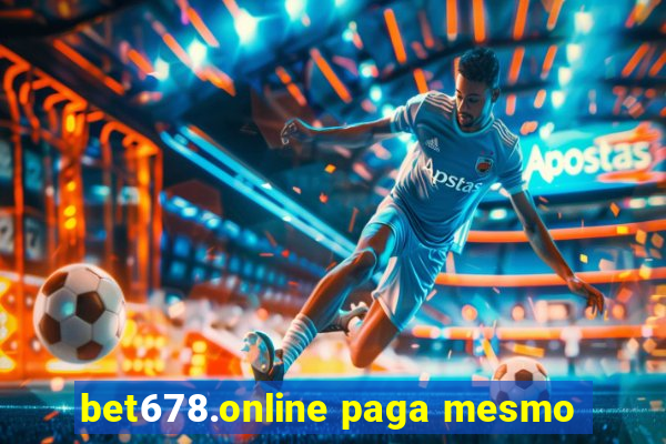 bet678.online paga mesmo